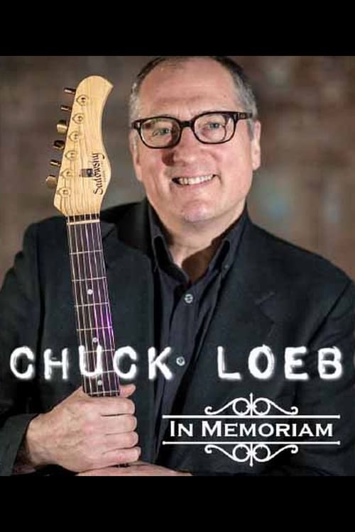 Chuck Loeb: In Memoriam (2014) poster