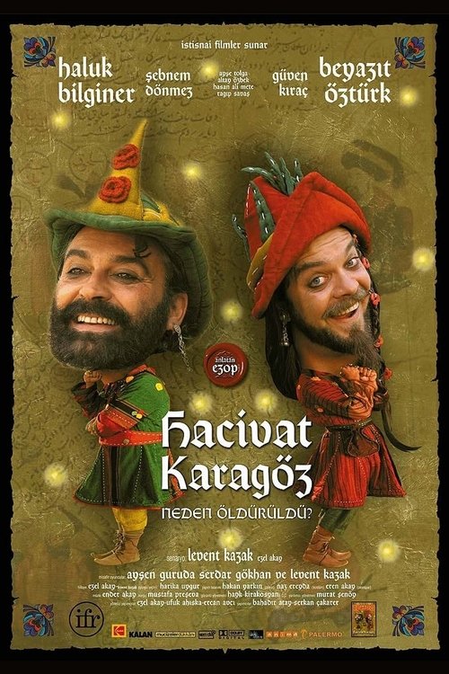 Hacivat Karagöz Neden Öldürüldü? 2006