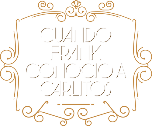 Cuando Frank conoció a Carlitos
