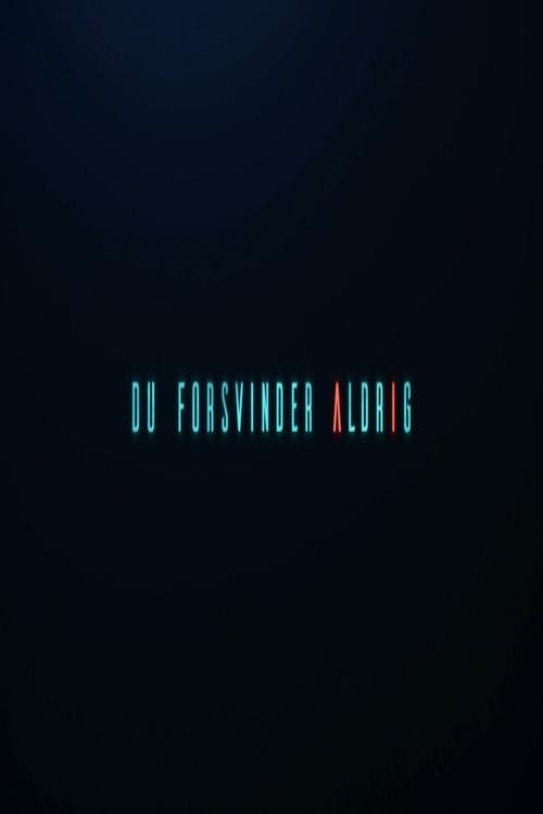 Du forsvinder aldrig poster