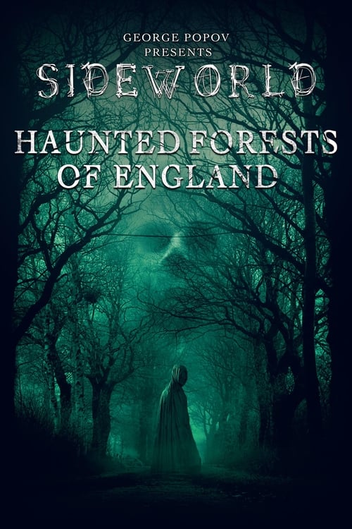 Where to stream Sideworld: Haunted Forests of England