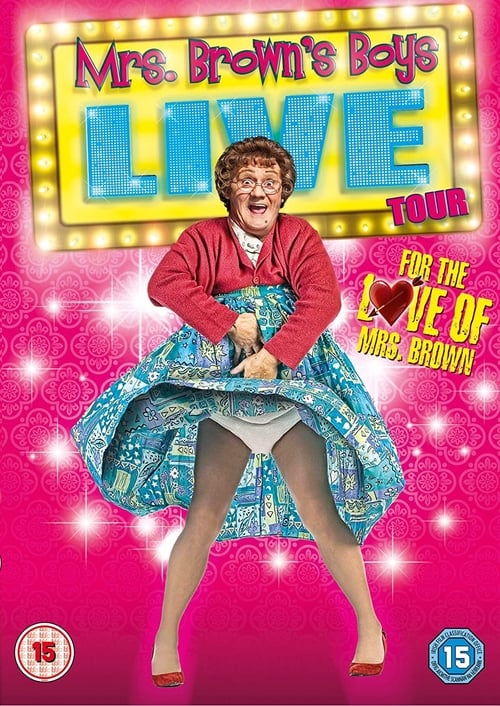 Mrs. Brown's Boys Live Tour: For the Love of Mrs Brown 2014
