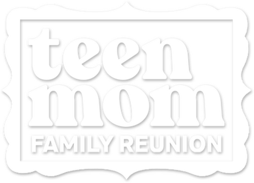 Teen Mom: Family Reunion