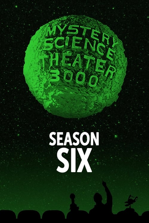 Where to stream Mystery Science Theater 3000 Season 6