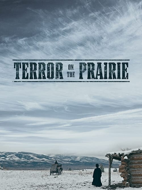 אימה בערבה / Terror on the Prairie לצפייה ישירה