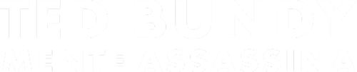 Ted Bundy: Mente Assassina - Logo 3