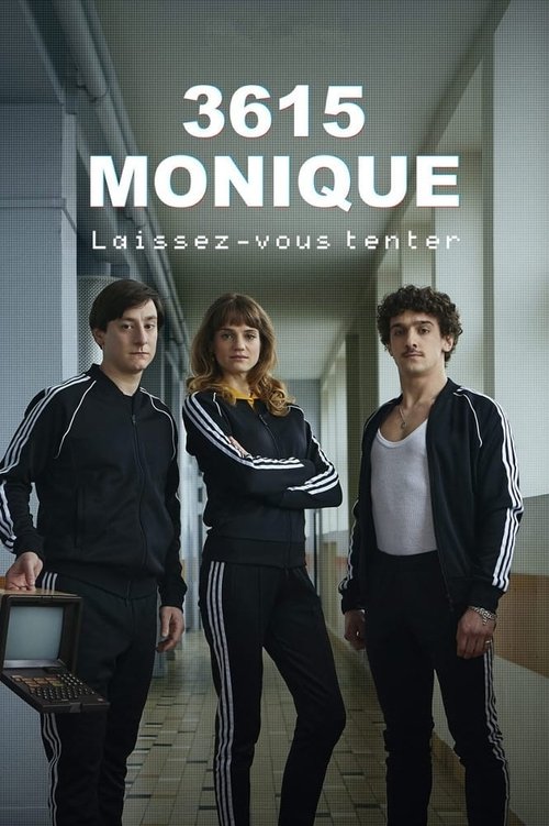 3615 Monique - Saison 1