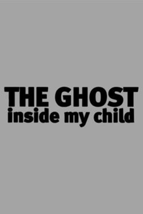 Where to stream The Ghost Inside My Child