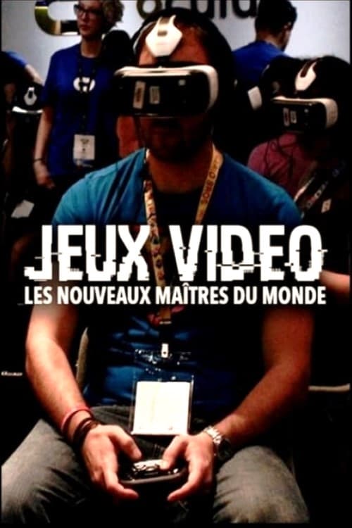 Jeux vidéo: Les nouveaux maîtres du monde (2016)