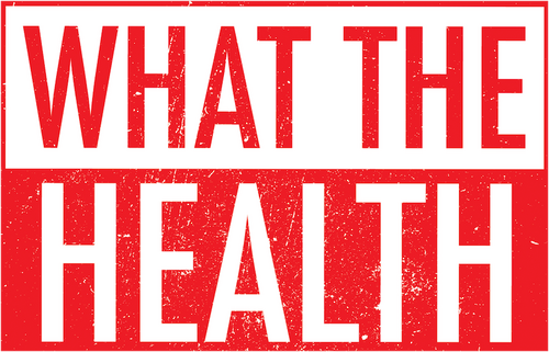 What the Health