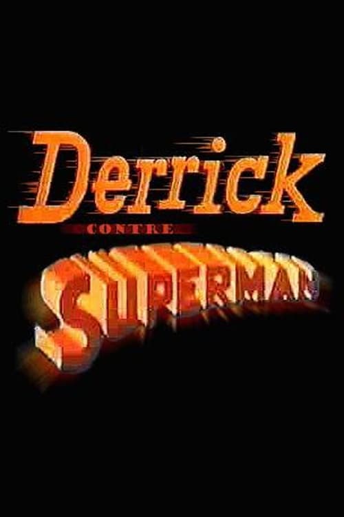 Derrick contre Superman 1992