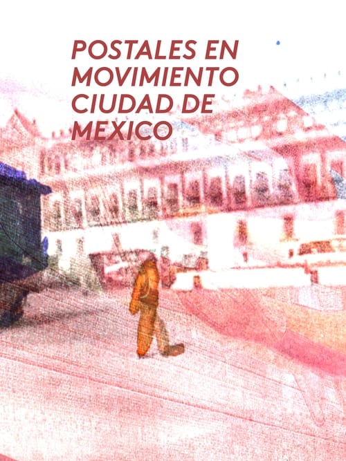 Poster Postales en movimiento: Ciudad de mexico 2012