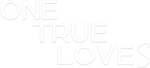 One True Loves