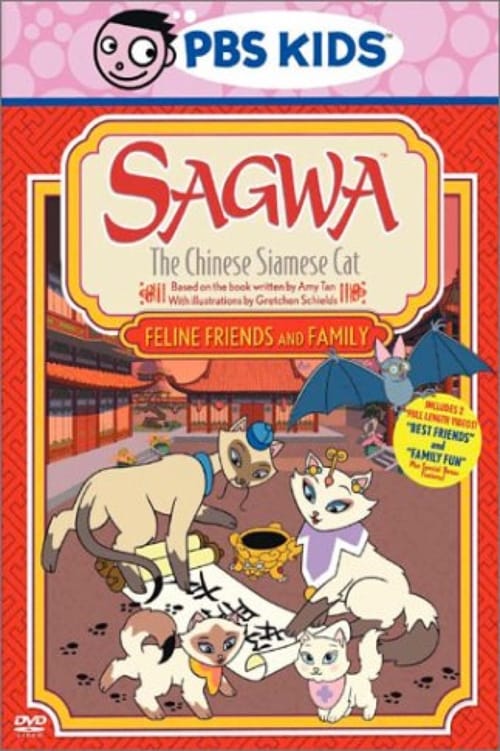 Sagwa, the Chinese Siamese Cat: Feline, Friends and Family 2003