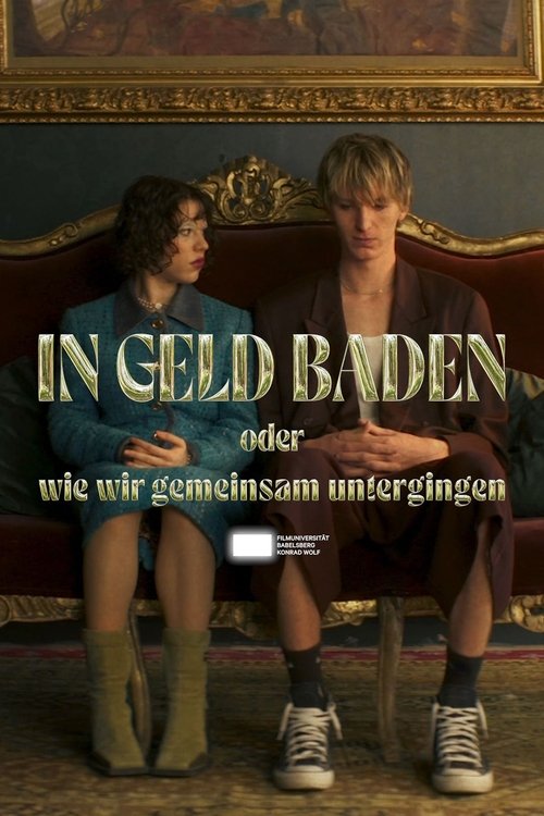 In Geld Baden oder wie wir gemeinsam untergingen