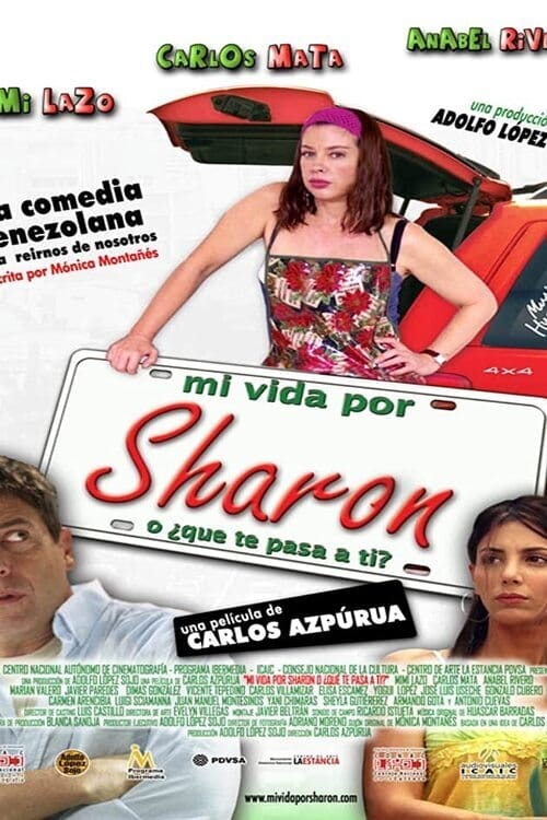 Mi vida por Sharon, ¿o qué te pasa a ti? (2006)