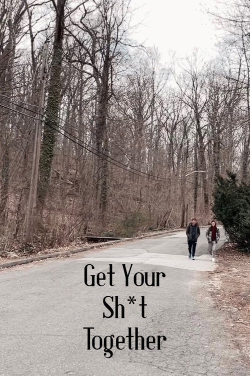 get your sh*t together
