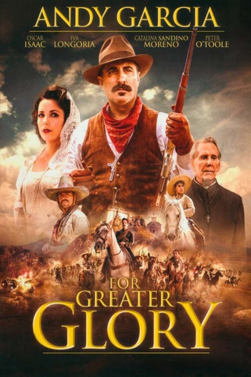 For Greater Glory: The True Story of Cristiada poster