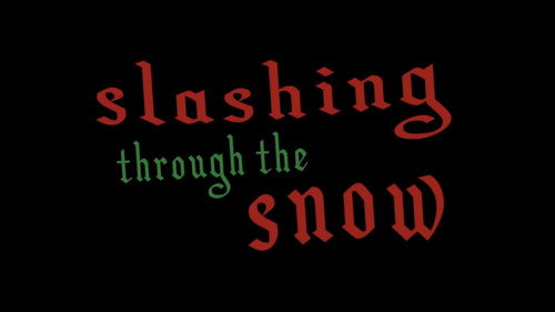 Slashing Through the Snow