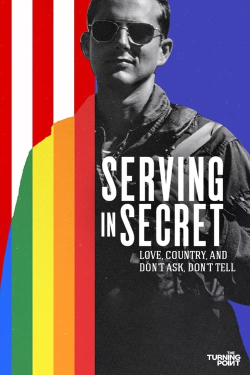 Poster Serving in Secret: Love, Country, and Don't Ask, Don't Tell 2023