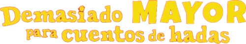 Demasiado mayor para cuentos de hadas