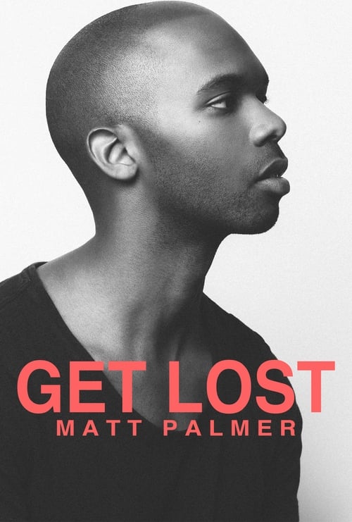 Poster do filme Get Lost: A Visual EP from Matt Palmer