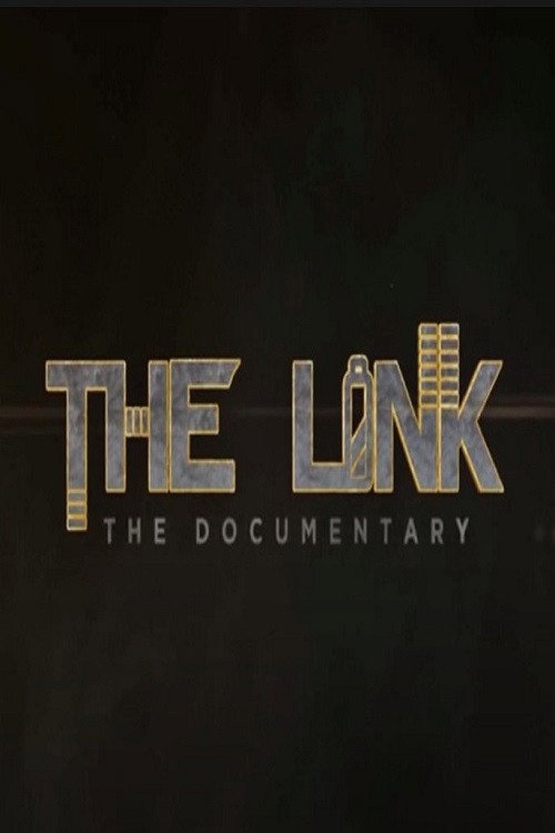 The Link: The Documentary