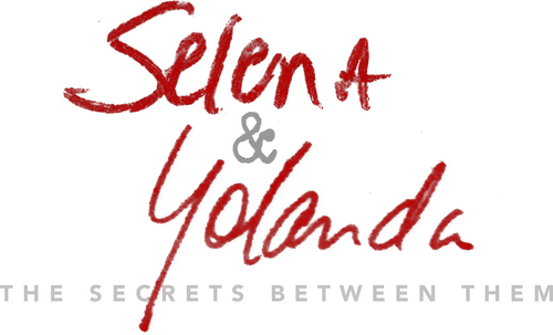 Selena & Yolanda: The Secrets Between Them