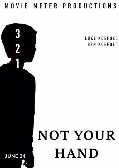 Not Your Hand movie poster player