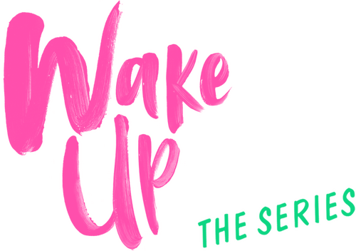 Wake Up Ladies The Series