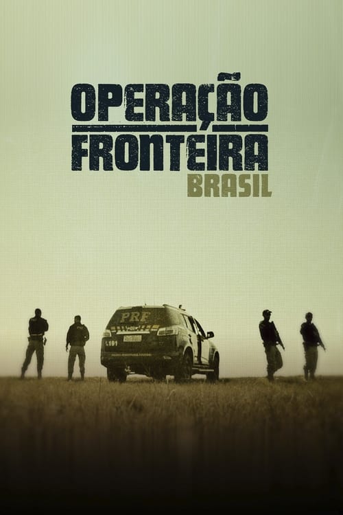Poster da série Operação Fronteira - América do Sul
