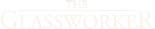 The Glassworker