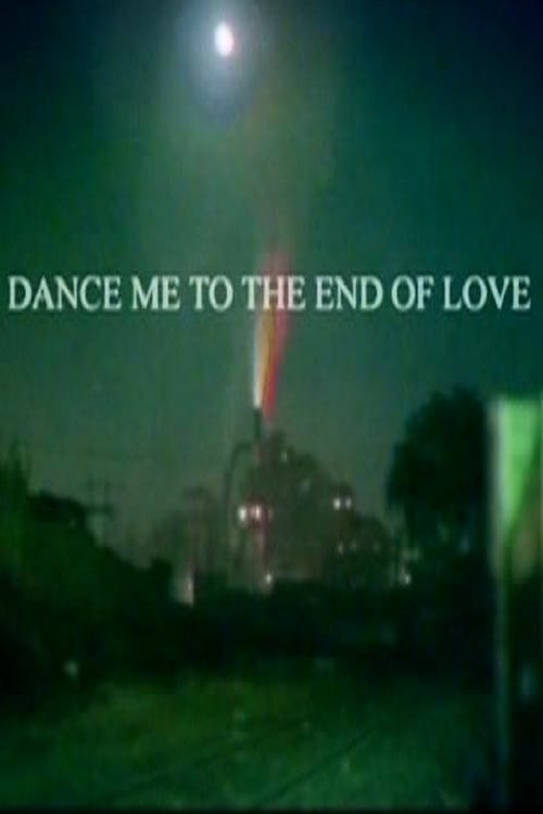 Dance Me To The End of Love 2004