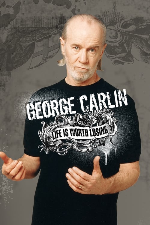 Largescale poster for George Carlin: Life Is Worth Losing