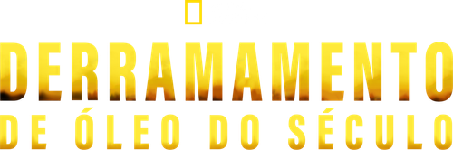 Derramamento de Óleo do Século