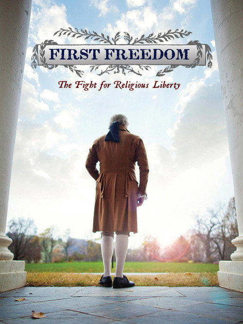 First Freedom: The Fight for Religious Liberty