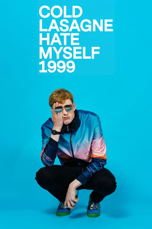 Watch James Acaster: Cold Lasagne Hate Myself 1999 Online Movpod