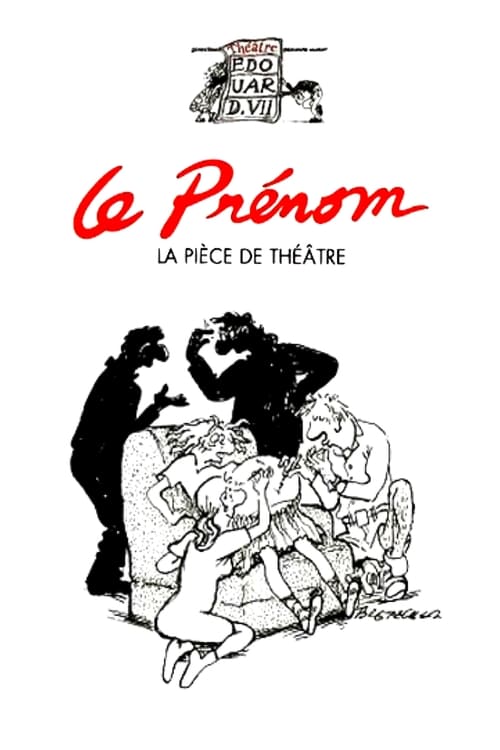 Le Prénom : la pièce de théâtre (2012) poster