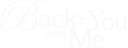 Back to You & Me