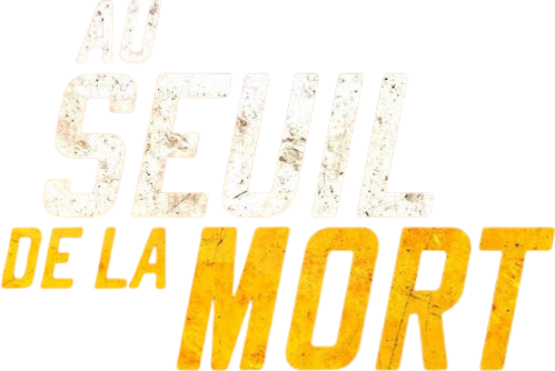 Au seuil de la mort