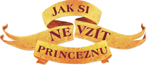 Jak si nevzít princeznu