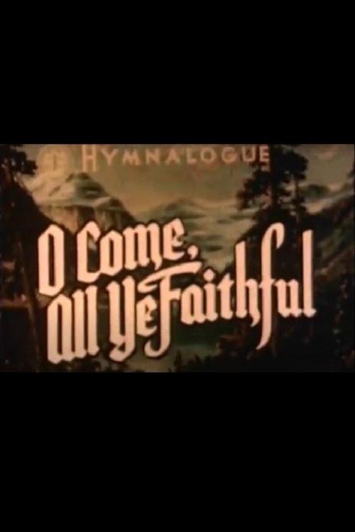 O Come All Ye Faithful Movie Poster Image