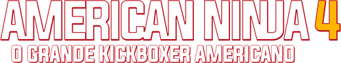 American Ninja 4: O Grande Kickboxer Americano