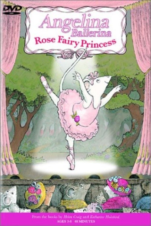 Angelina Ballerina - Rose Fairy Princess movie poster player