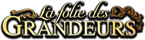 La Folie des grandeurs
