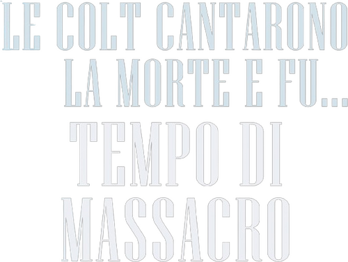 Le colt cantarono la morte e fu... tempo di massacro
