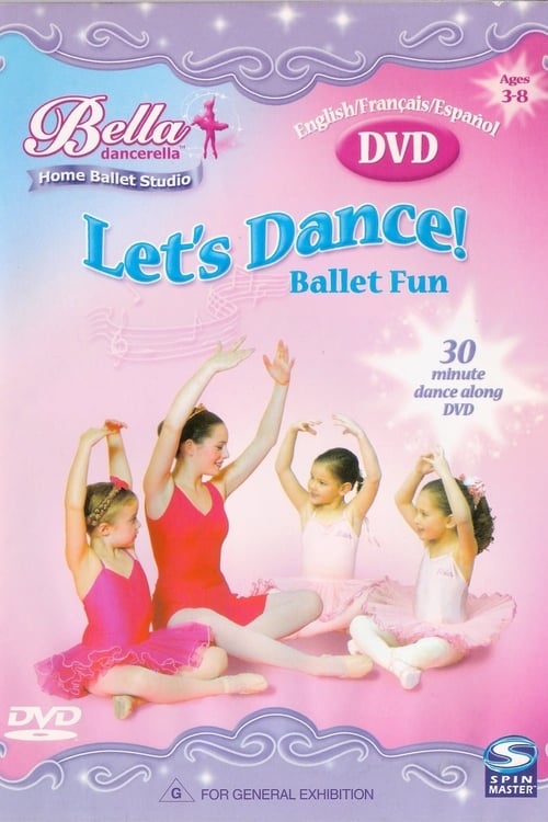 Bella Dancerella: Let's Dance! Ballet Fun 2003