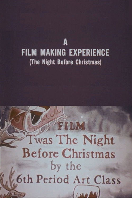 A Film Making Experience (The Night Before Christmas)