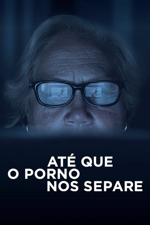 Até que o Porno Nos Separe (2018) poster