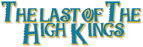 The Last of the High Kings
